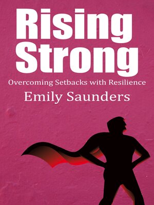 cover image of Rising Strong--Overcoming Setbacks with Resilience